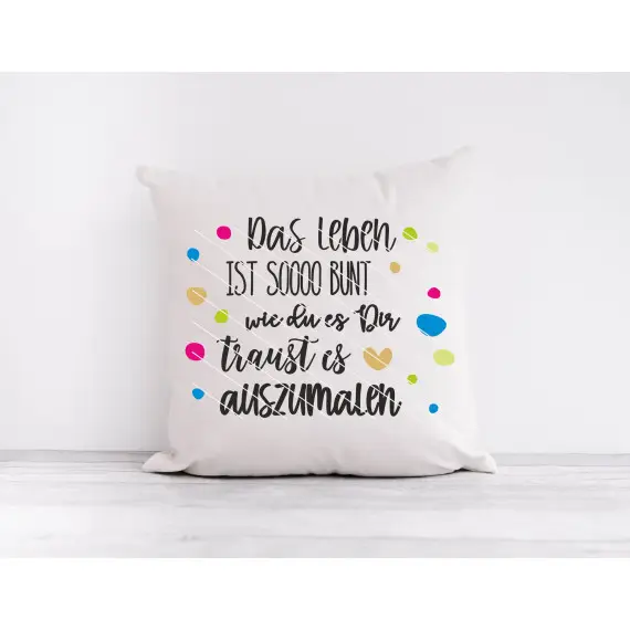 "Das Leben ist bunt" Plotterdatei Plottervorlage Sprüche Spruch Neustart Neuanfang weitergehen Must-Have